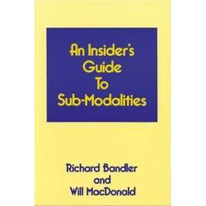   Insiders Guide to Sub Modalities [Paperback] Richard Bandler Books
