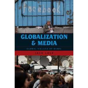  Globalization and Media Global Village of Babel 