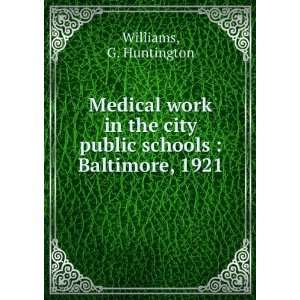  Medical work in the city public schools  Baltimore, 1921 