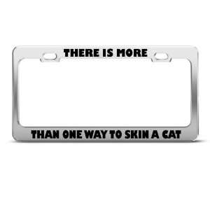   Way To Skin A Cat Humor Funny Metal license plate frame Automotive