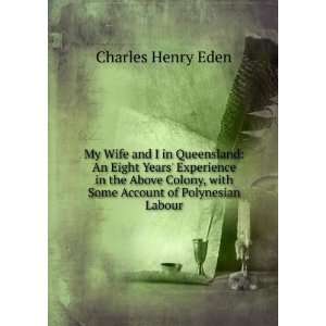   , with Some Account of Polynesian Labour Charles Henry Eden Books