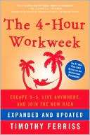 The 4 Hour Workweek, Expanded and Updated Escape 9 5, Live Anywhere 