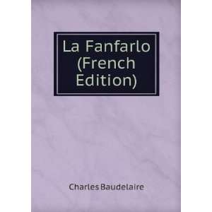 La Fanfarlo (French Edition) Charles Baudelaire Books
