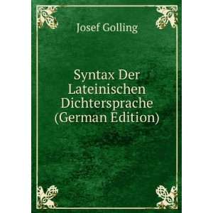   Der Lateinischen Dichtersprache (German Edition) Josef Golling Books