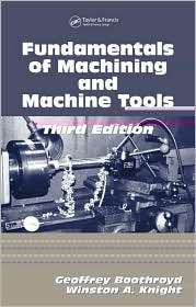 Fundamentals of Machining and Machine Tools, (1574446592), Winston A 