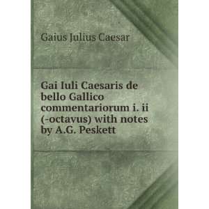  Gai Iuli Caesaris de bello Gallico commentariorum i. ii 