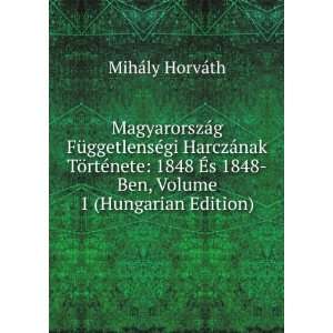   Ben, Volume 1 (Hungarian Edition) MihÃ¡ly HorvÃ¡th 