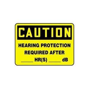  CAUTION HEARING PROTECTION REQUIRED AFTER ___ HR(S) ___ dB 