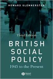 British Social Policy 1945 to the Present, (1405152443), Howard 