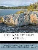 Bees A Study From Vergil Mary Elizabeth Burt