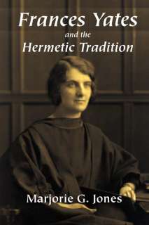 Biography of Frances Yates   Hermetic Tradition  