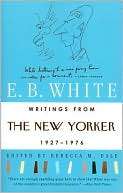 Writings from the New Yorker, E. B. White