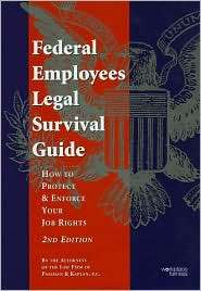 Federal Employees Legal Survival Guide How to Protect & Enforce Your 
