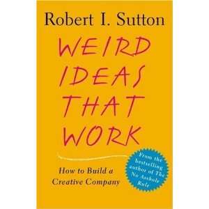   Weird Ideas That Work How to Build a Creative Company  N/A  Books