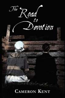   The Road To Devotion by Cameron Kent, Press 53  NOOK 