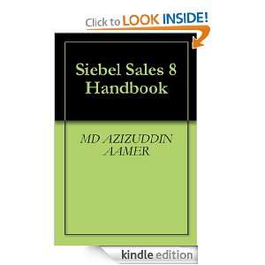 Siebel Sales 8 Handbook MD AZIZUDDIN AAMER  Kindle Store