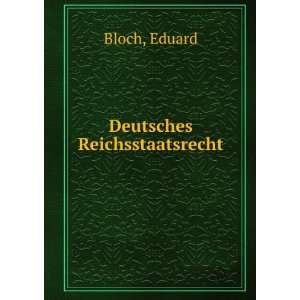  Deutsches Reichsstaatsrecht Eduard Bloch Books