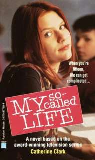   My So Called Life by Catherine Clark, Random House 