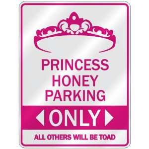   PRINCESS HONEY PARKING ONLY  PARKING SIGN