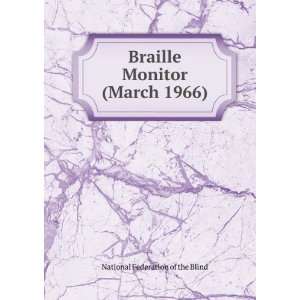   Braille Monitor (March 1966) National Federation of the Blind Books