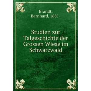   der Grossen Wiese im Schwarzwald Bernhard, 1881  Brandt Books
