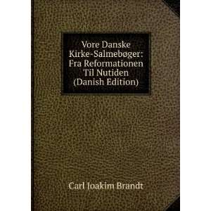   Nutiden (Danish Edition) (9785875050015) Carl Joakim Brandt Books