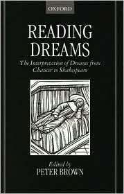 Reading Dreams The Interpretation of Dreams from Chaucer to 