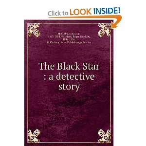  The Black Star  a detective story Johnston Wittmack 