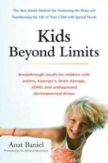   the Brain and Transforming the Life of Your Child With Special Needs