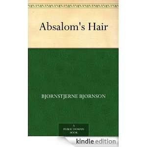 Absaloms Hair Bjørnstjerne Bjørnson  Kindle Store