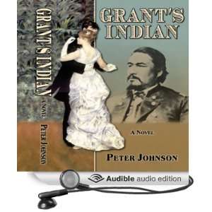  Grants Indian (Audible Audio Edition) Peter Johnson 