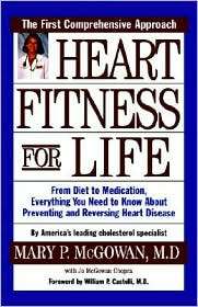 Heart Fitness for Life The Essential Guide for Preventing and 