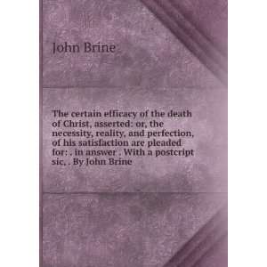   in answer . With a postcript sic, . By John Brine. John Brine Books
