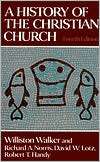 History of the Christian Church, (0024238708), Williston Walker 