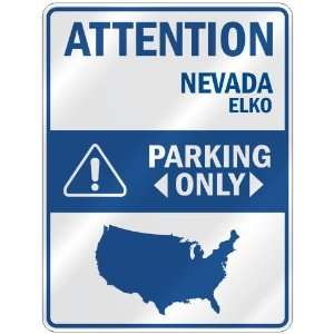  ATTENTION  ELKO PARKING ONLY  PARKING SIGN USA CITY 
