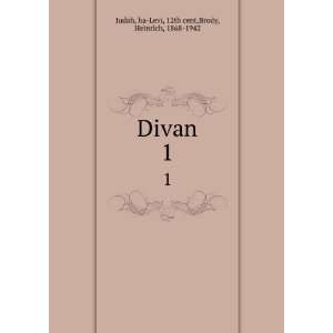   Divan. 1 ha Levi, 12th cent,Brody, Heinrich, 1868 1942 Judah Books