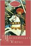 Machiavellis Virtue, (0226503682), Harvey C. Mansfield, Textbooks 
