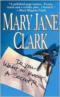 Do You Want to Know a Secret? Mary Jane Clark