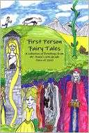 First Person Fairy Tales A Collection of Retellings from Mr. Finkles 