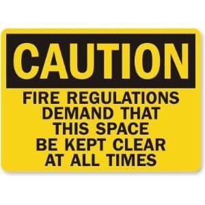  Caution Fire Regulations Demand That This Space Be Kept 