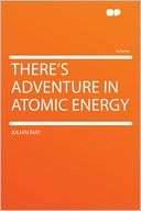 Theres Adventure in Atomic Julian May