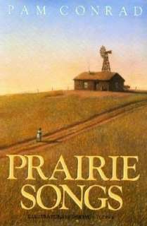   Prairie Songs by Pam Conrad, HarperCollins Publishers 