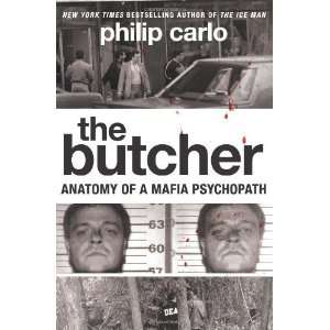    The Butcher Anatomy of a Mafia Psychopath Author   Author  Books