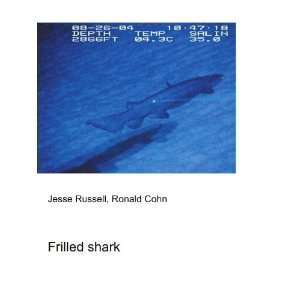  Frilled shark Ronald Cohn Jesse Russell Books