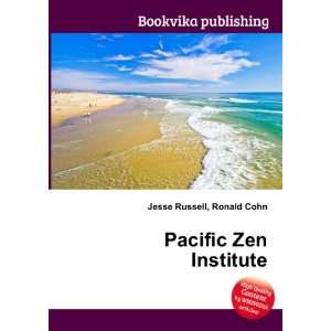  Pacific Zen Institute Ronald Cohn Jesse Russell Books