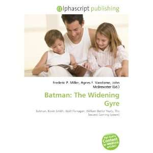  Batman The Widening Gyre (9786134066235) Books