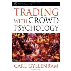   Crowd Psychology (Wiley Trading) [Hardcover] Carl Gyllenram Books