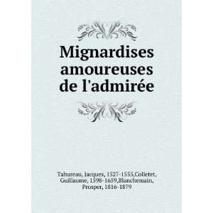  Mignardises amoureuses de ladmirÃ©e Jacques, 1527 1555 