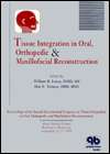 Tissue Integration in Oral, Orthopedic, and Maxillofacial 