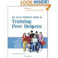 An Asset Builders Guide to Training Peer Helpers Fifteen Sessions on 
